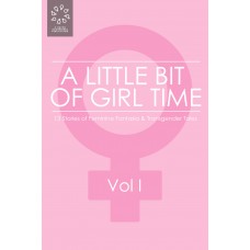 A Little Bit of Girl Time: Volume I